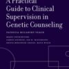 A Practical Guide to Clinical Supervision in Genetic Counseling