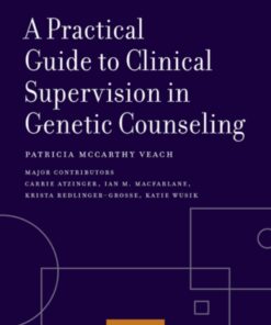 A Practical Guide to Clinical Supervision in Genetic Counseling