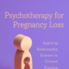 Psychotherapy for Pregnancy Loss