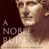 A Noble Ruin - 1st Edition
