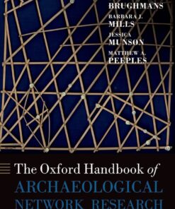 The Oxford Handbook of Archaeological Network Research - 1st Edition
