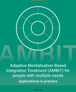 Adaptive Mentalization-Based Integrative Treatment (AMBIT) For People With Multiple Needs