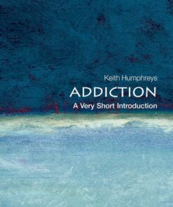 Addiction: A Very Short Introduction