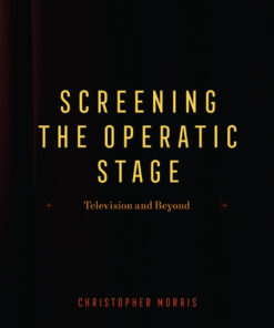 Screening the Operatic Stage