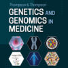 Thompson & Thompson Genetics and Genomics in Medicine - 9th Edition