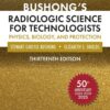 Bushong’s Radiologic Science for Technologists - 13th Edition