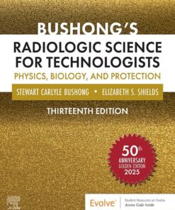 Bushong’s Radiologic Science for Technologists - 13th Edition