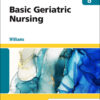Basic Geriatric Nursing - - 8th Edition
