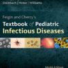 Feigin and Cherry's Textbook of Pediatric Infectious Diseases - 9th Edition