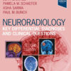 Neuroradiology: Key Differential Diagnoses and Clinical Questions - 2nd Edition