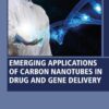 Emerging Applications of Carbon Nanotubes in Drug and Gene Delivery - 1st Edition
