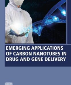 Emerging Applications of Carbon Nanotubes in Drug and Gene Delivery - 1st Edition