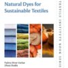 Natural Dyes for Sustainable Textiles - 1st Edition