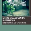 Metal Chalcogenide Biosensors - 1st Edition