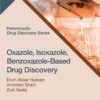 Oxazole, Isoxazole, Benzoxazole-Based Drug Discovery - 1st Edition