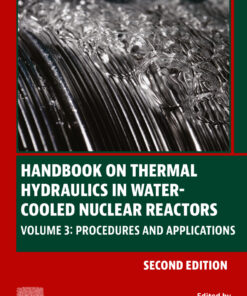 Handbook on Thermal Hydraulics in Water-Cooled Nuclear Reactors - 2nd Edition