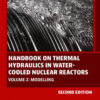 Handbook on Thermal Hydraulics in Water-Cooled Nuclear Reactors - 2nd Edition