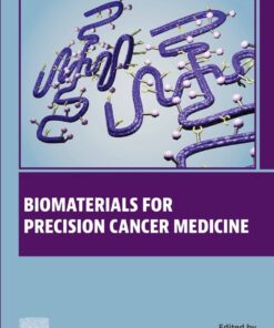 Biomaterials for Precision Cancer Medicine - 1st Edition