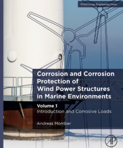 Corrosion and Corrosion Protection of Wind Power Structures in Marine Environments - 1st Edition
