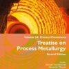 Treatise on Process Metallurgy - 2nd Edition