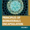 Principles of Biomaterials Encapsulation: Volume One - 1st Edition