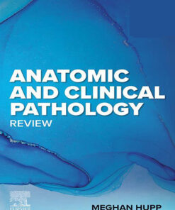 Anatomic and Clinical Pathology Review