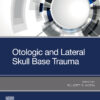 Otologic and Lateral Skull Base Trauma - 1st Edition