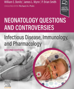 Neonatology Questions and Controversies: Infectious Disease, Immunology, and Pharmacology - 2nd Edition