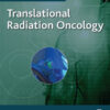 Translational Radiation Oncology - 1st Edition