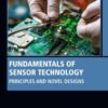 Fundamentals of Sensor Technology - 1st Edition
