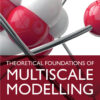 Theoretical Foundations of Multiscale Modelling