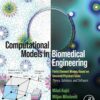 Computational Models in Biomedical Engineering - 1st Edition