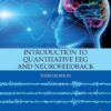 Introduction to Quantitative EEG and Neurofeedback - 3rd Edition