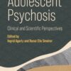 Adolescent Psychosis - 1st Edition