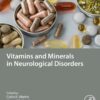 Vitamins and Minerals in Neurological Disorders - 1st Edition