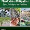 Plant Stress Mitigators - 1st Edition