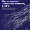 Thermoacoustic Combustion Instability Control - 1st Edition