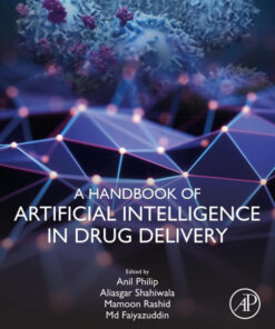 A Handbook of Artificial Intelligence in Drug Delivery - 1st Edition
