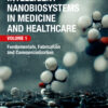 Intelligent Nanobiosystems in Medicine and Healthcare, Volume 1