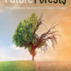 Future  Forests - 1st Edition