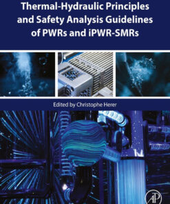 Thermal-Hydraulic Principles and Safety Analysis Guidelines of PWRs and iPWR-SMRs