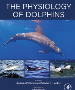 The Physiology of Dolphins - 1st Edition