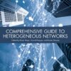Comprehensive Guide to Heterogeneous Networks - 1st Edition
