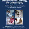 Intelligence-Based Cardiology and Cardiac Surgery - 1st Edition