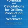 Formulas and Calculations for Drilling, Production, and Workover - 5th Edition