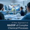 A New Approach to HAZOP of Complex Chemical Processes - 1st Edition