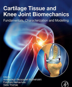 Cartilage Tissue and Knee Joint Biomechanics - 1st Edition