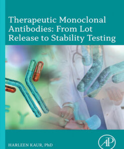 Therapeutic Monoclonal Antibodies: From Lot Release to Stability Testing - 1st Edition