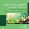 Green Sustainable Process for Chemical and Environmental Engineering and Science - 1st Edition