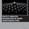 Defect-Induced Magnetism in Oxide Semiconductors - 1st Edition